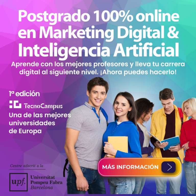 Postgrado 100% online en Marketing Digital & inteligencia Artificial